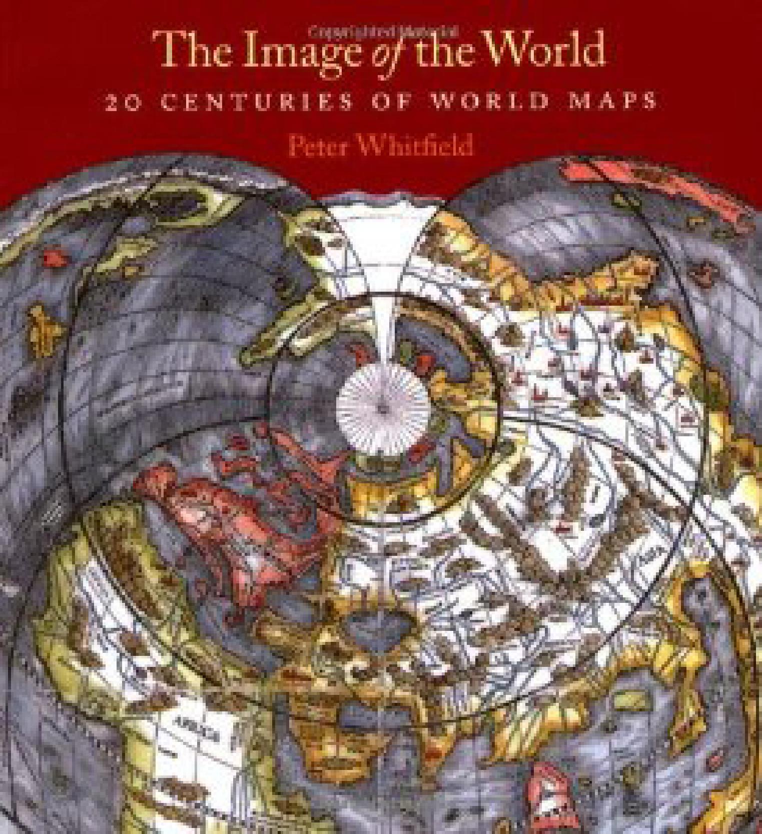 The Image of The World by 20 Centuries of world maps (History Maps Ebook)
