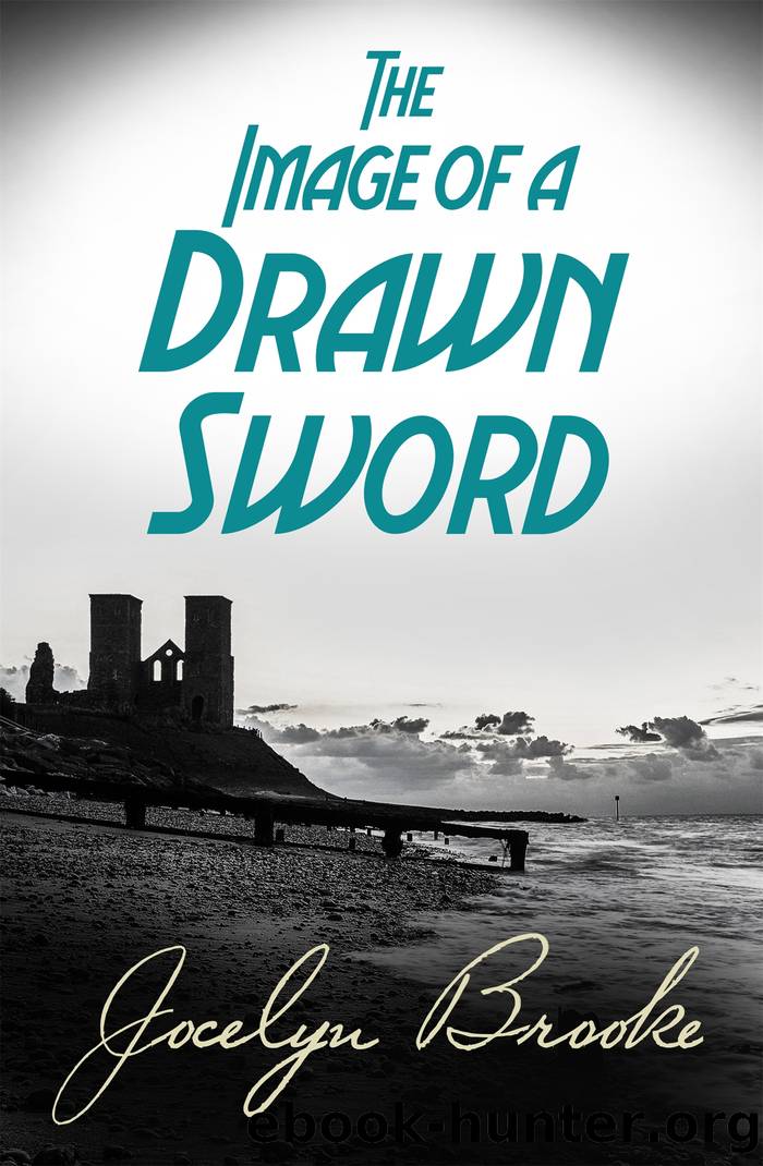 The Image of a Drawn Sword by Jocelyn Brooke