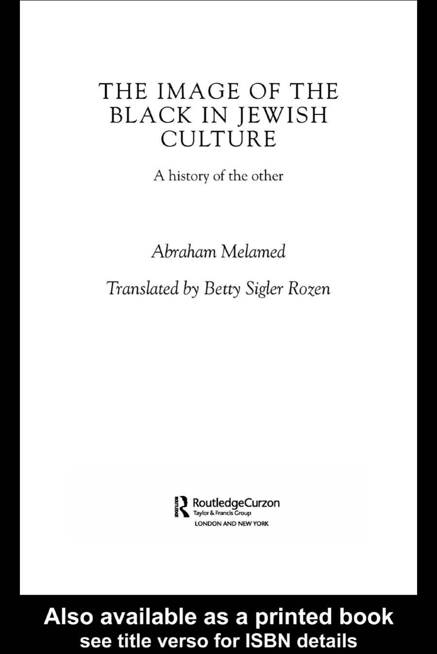 The Image of the Black in Jewish Culture: A History of the Other (RoutledgeCurzon Jewish Philosophy Series) by Abraham Melamed