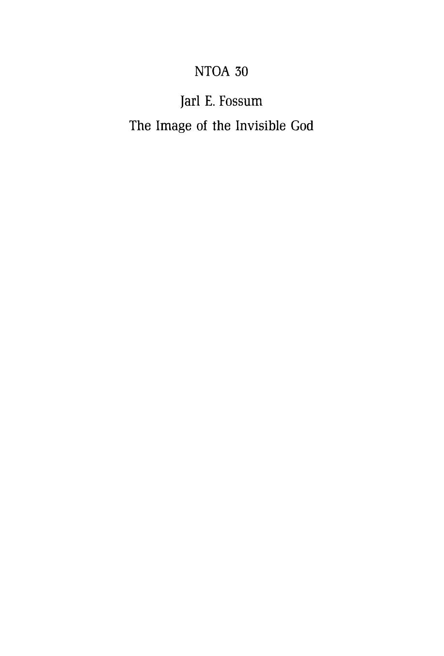 The Image of the Invisible God: Essays on the Influence of Jewish Mysticism on Early Christology by Jarl E . Possum