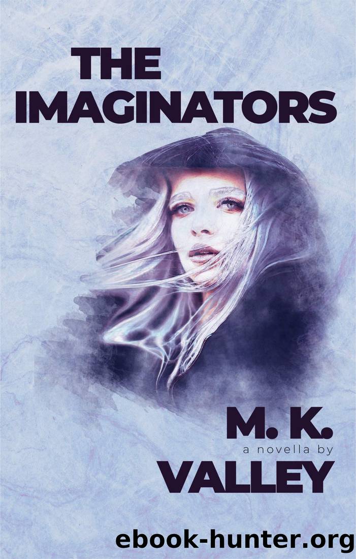 The Imaginators (Of Stardust and Aether Book 1) by M. K. Valley
