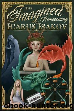 The Imagined Homecoming of Icarus Isakov by Steve Wiley