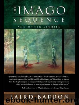 The Imago Sequence by Laird Barron