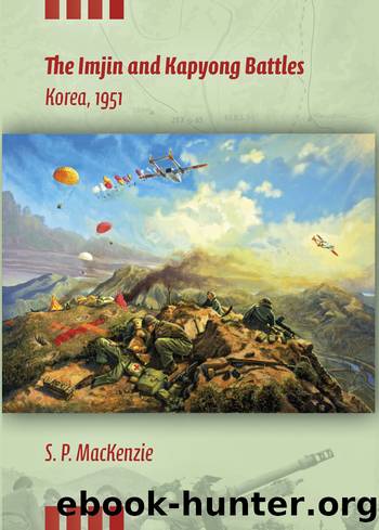 The Imjin and Kapyong Battles by Paul MacKenzie