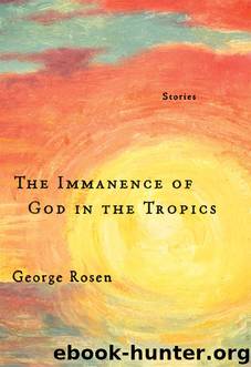 The Immanence of God in the Tropics by George Rosen