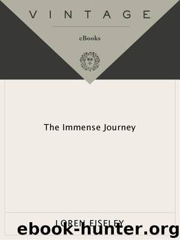 The Immense Journey by Loren Eiseley