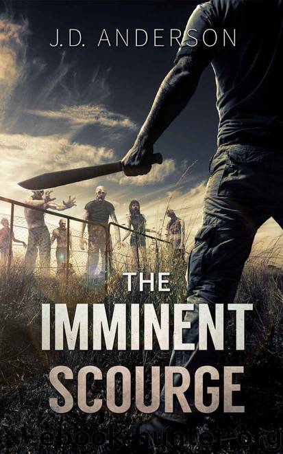 The Imminent Scourge: A Zombie Novel by J.D. Anderson