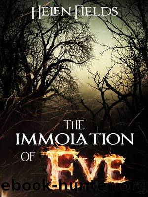 The Immolation of Eve (Eve MacKenzie's Demons) by Helen Fields