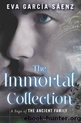 The Immortal Collection by Eva Garcia Saenz