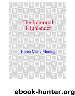 The Immortal Highlander by Karen Marie Moning