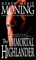 The Immortal Highlander- 6 by Karen Marie Moning