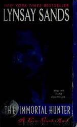 The Immortal Hunter: A Rogue Hunter Novel by Lynsay Sands