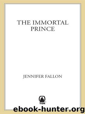 The Immortal Prince (Tide Lords Quartet) by Jennifer Fallon