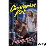 The Immortal by Christopher Pike