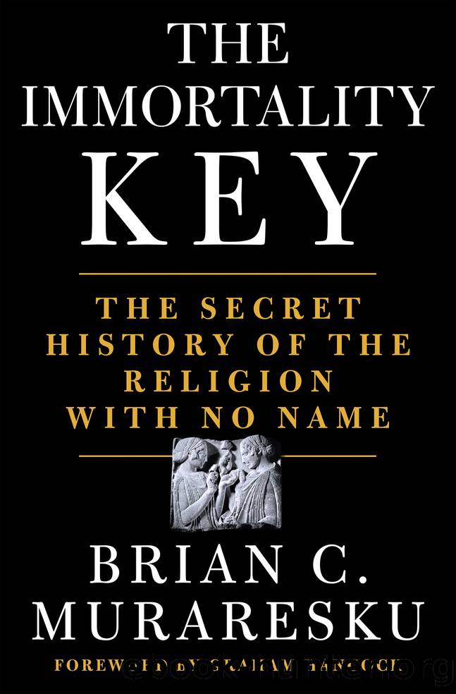 The Immortality Key by Brian C. Muraresku