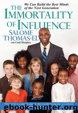 The Immortality of Influence by Salome Thomas-El & Cecil Murphey