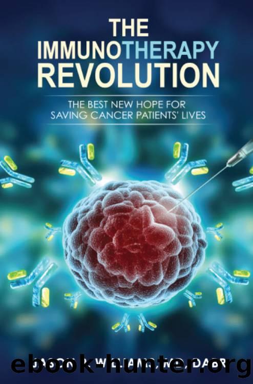 The Immunotherapy Revolution by Jason R. Williams