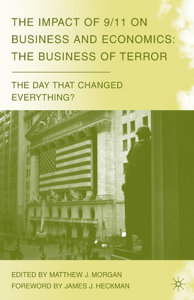 The Impact of 9/11 on Business and Economics: The Business of Terror by Matthew J. Morgan (eds.)