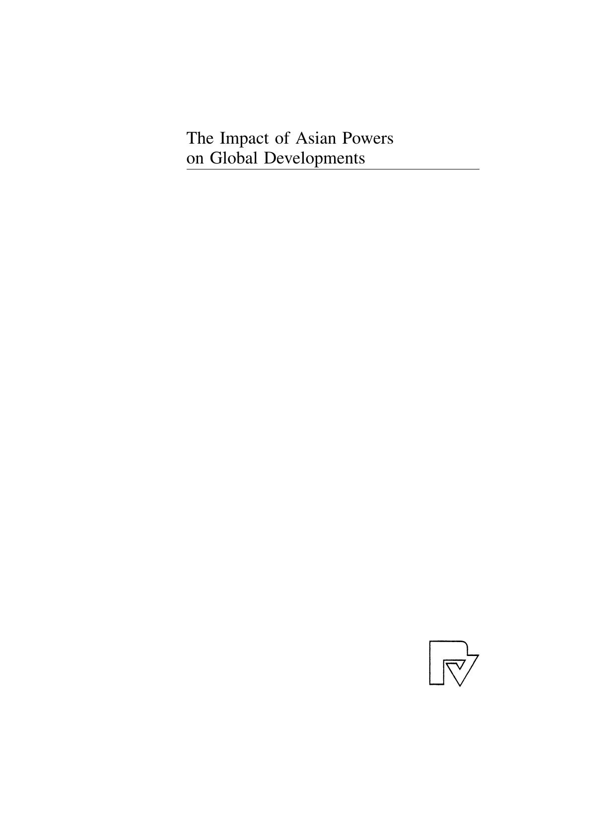 The Impact of Asian Powers on Global Developments by Rahul Peter Das (auth.) Hon. Prof. DDr. Erich Reiter Dr. Peter Hazdra (eds.)