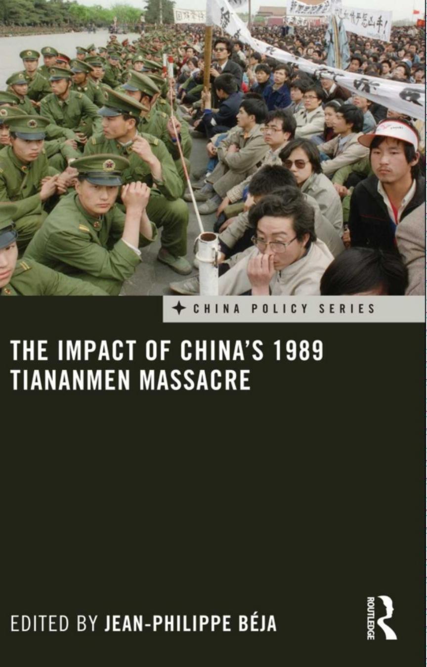 The Impact of China's 1989 Tiananmen Massacre by Jean-Philippe Béja