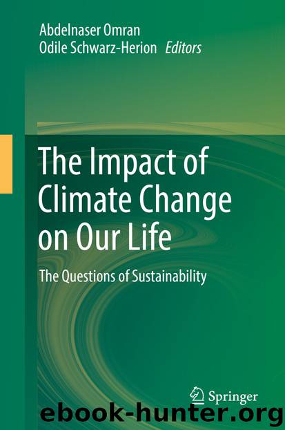 The Impact of Climate Change on Our Life by Abdelnaser Omran & Odile Schwarz-Herion