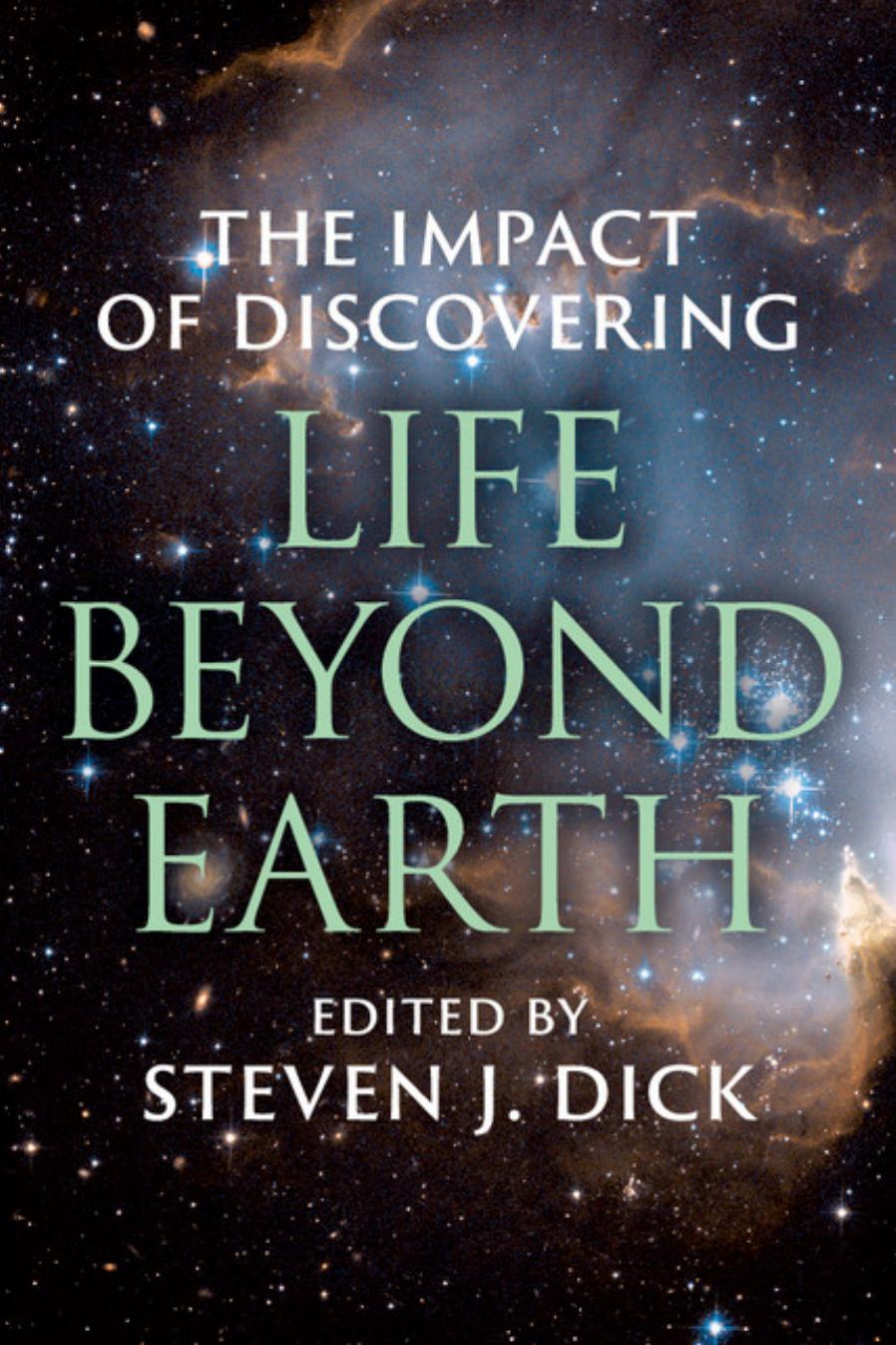 The Impact of Discovering Life Beyond Earth by Steven J. Dick (editor)