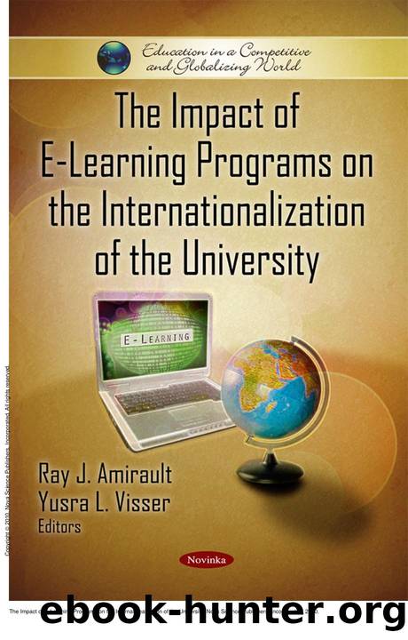 The Impact of E-Learning Programs on the Internationalization of the University by Ray J. Amirault; Yusra L. Visser
