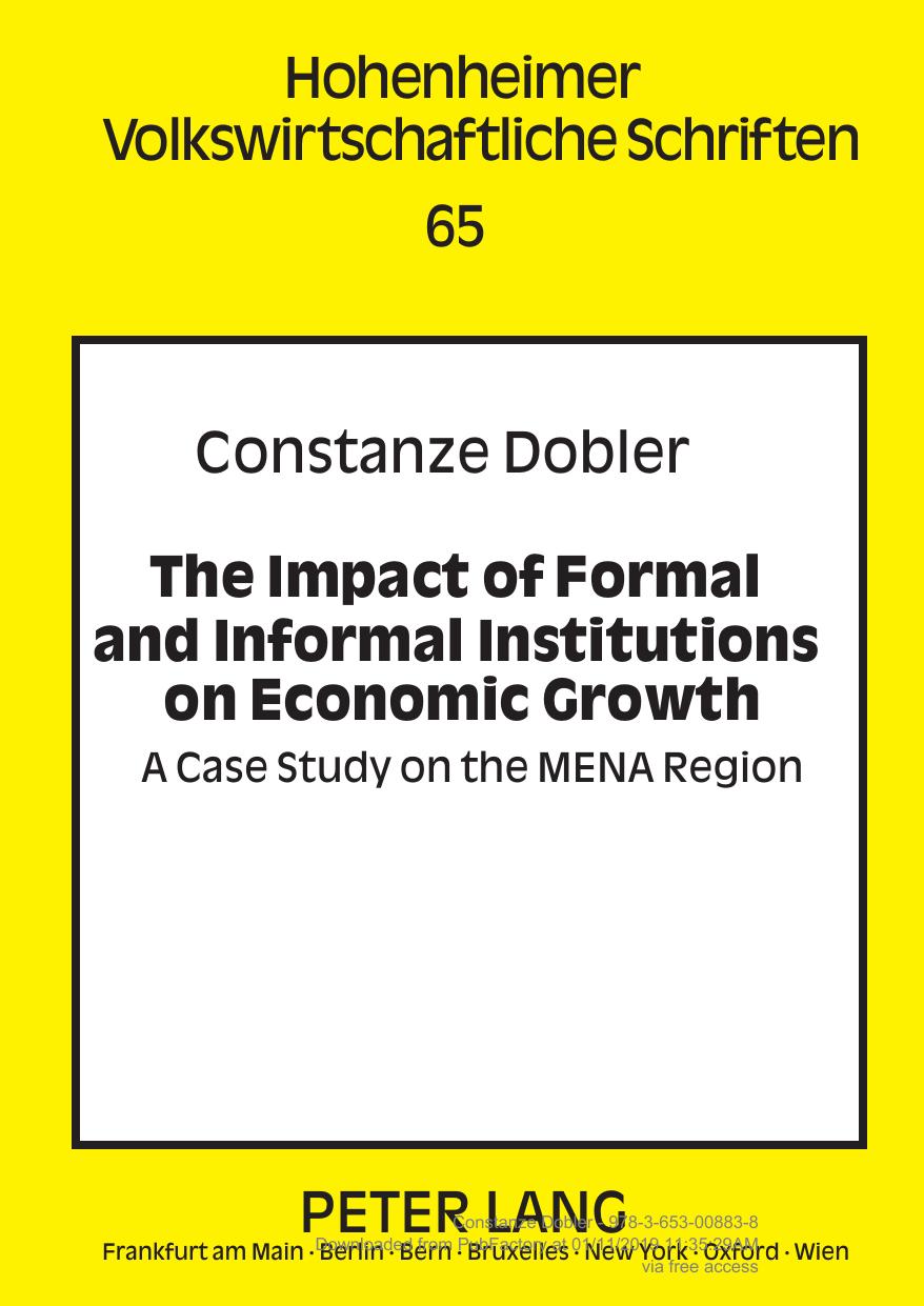 The Impact of Formal and Informal Institutions on Economic Growth: A Case Study on the MENA Region by Constanze Dobler