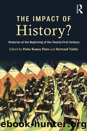 The Impact of History? by Pedro Ramos Pinto Bertrand Taithe
