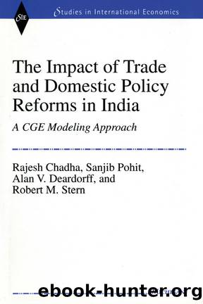 The Impact of Trade and Domestic Policy Reforms in India by Chadha Rajesh;Deardorff Alan Verne;Pohit Sanjib;Stern Robert Mitchell;