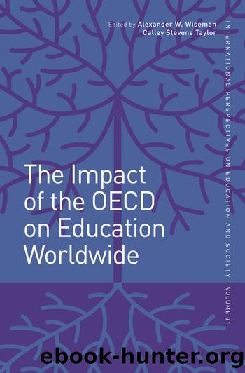 The Impact of the OECD on Education Worldwide by Wiseman Alexander W.;Taylor Calley Stevens;