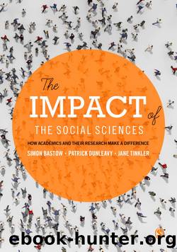 The Impact of the Social Sciences by Simon Bastow & Patrick Dunleavy & Jane Tinkler