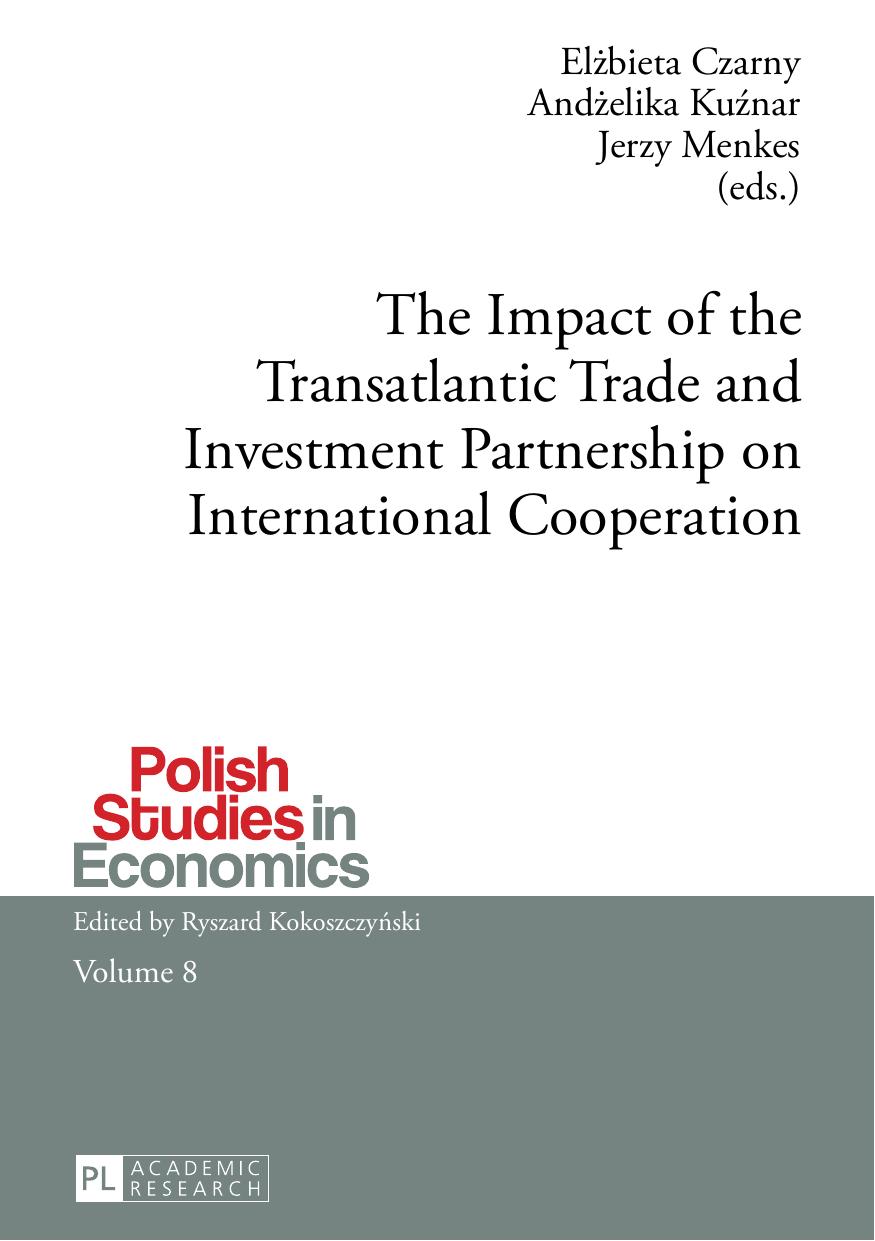 The Impact of the Transatlantic Trade and Investment Partnership on International Cooperation by Elzbieta Czarny and Andzelika Kuznar