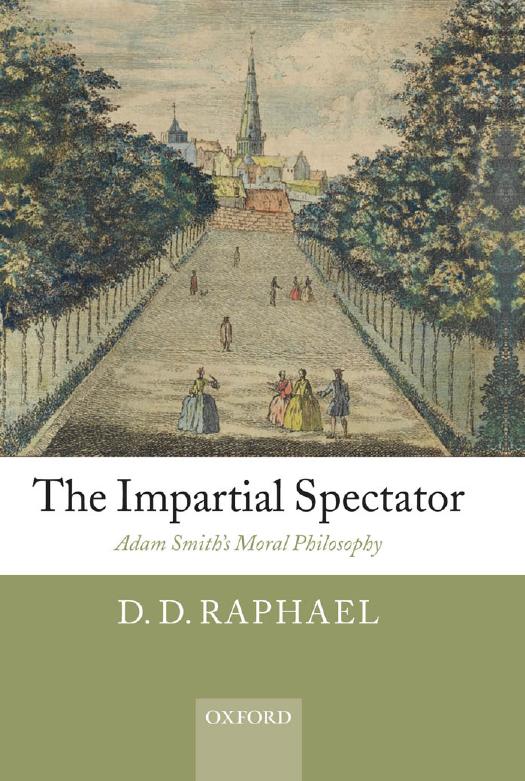 The Impartial Spectator: Adam Smith's Moral Philosophy by D. D. Raphael