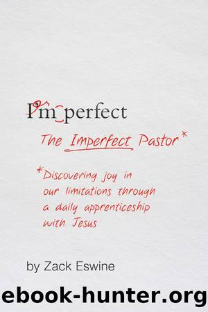 The Imperfect Pastor by Zack Eswine