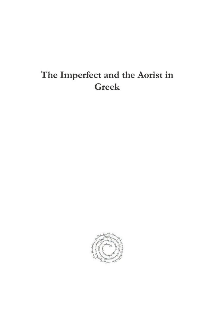 The Imperfect and the Aorist in Greek (Analecta Gorgiana) by C. W. E. Miller