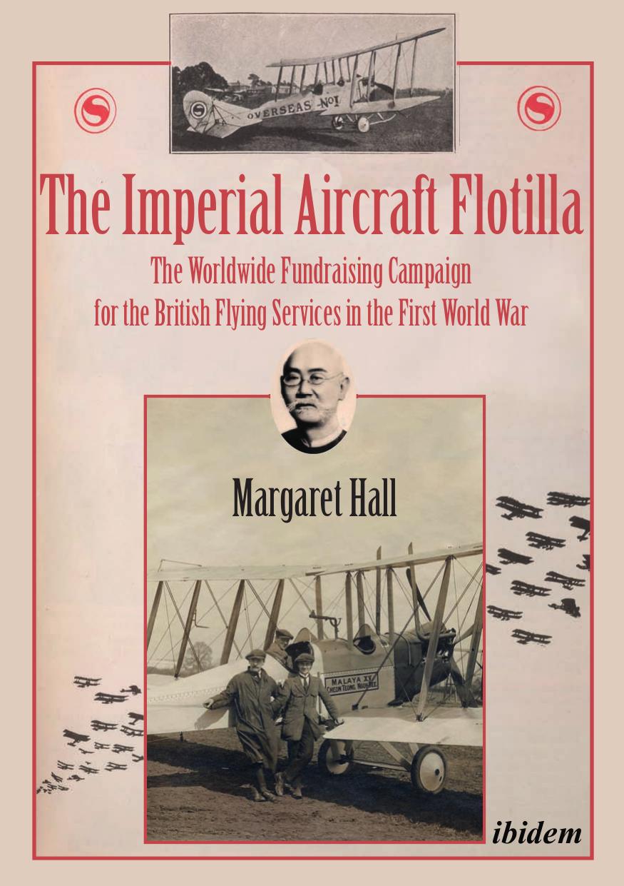 The Imperial Aircraft Flotilla : The Worldwide Fundraising Campaign for the British Flying Services in the First World War by Margaret Hall