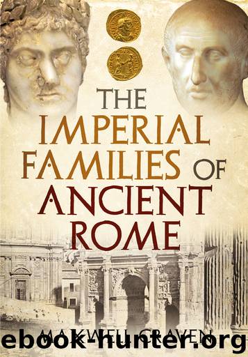 The Imperial Families of Ancient Rome by Maxwell Craven