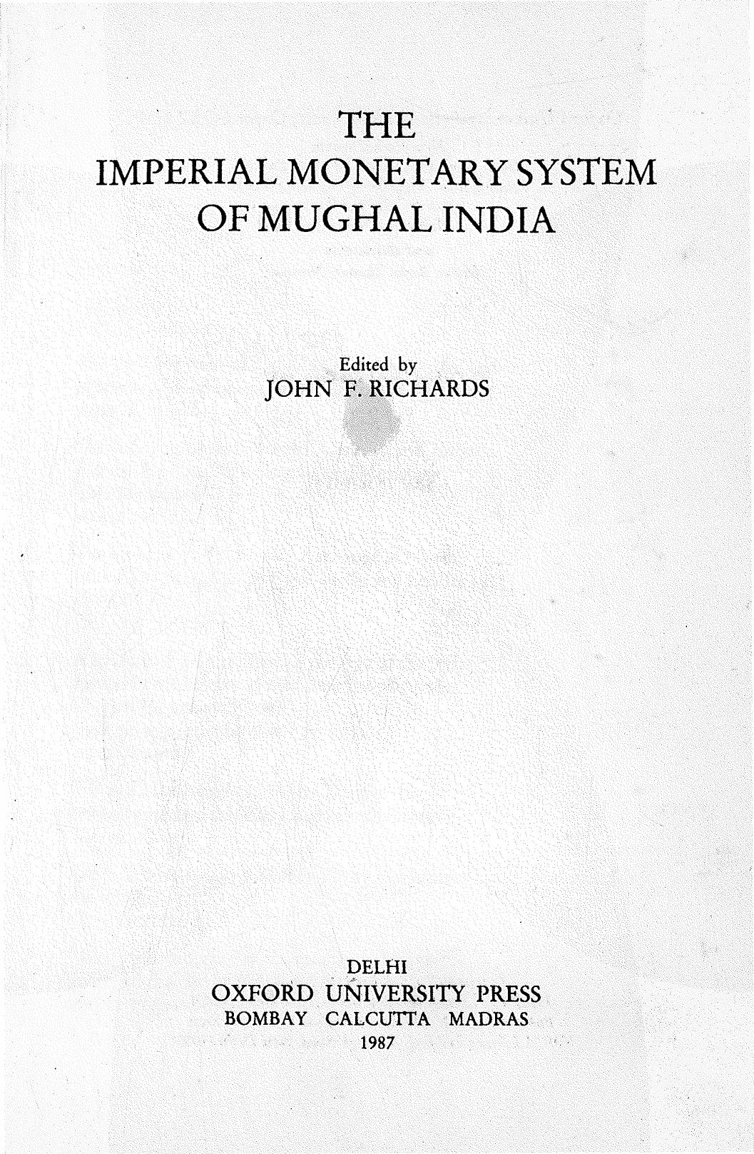 The Imperial Monetary System of Mughal India by John F Richards