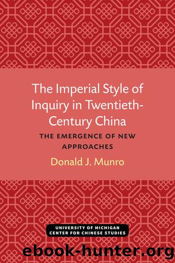 The Imperial Style of Inquiry in Twentieth-Century China by Donald J. Munro