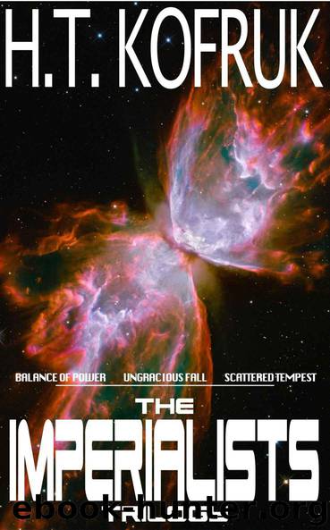 The Imperialists: The Complete Trilogy by H.T. Kofruk