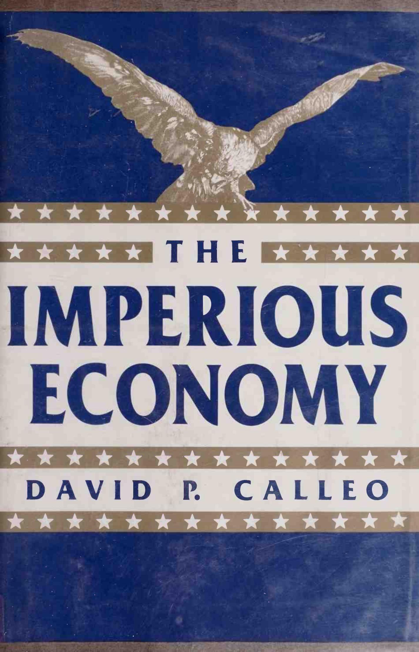 The Imperious Economy by David P. Calleo