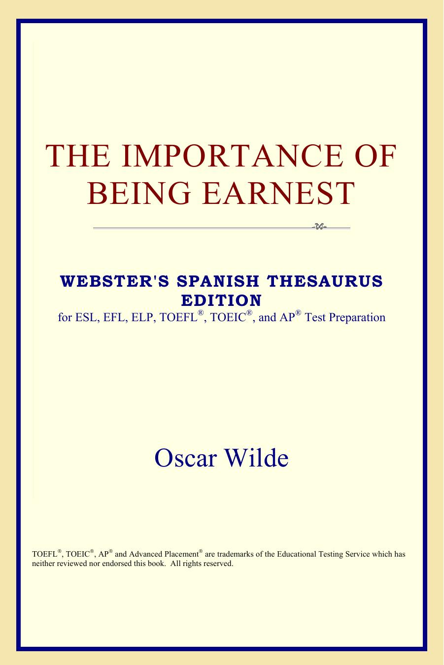 The Importance of Being Earnest (Webster's Spanish Thesaurus Edition) by Oscar Wilde
