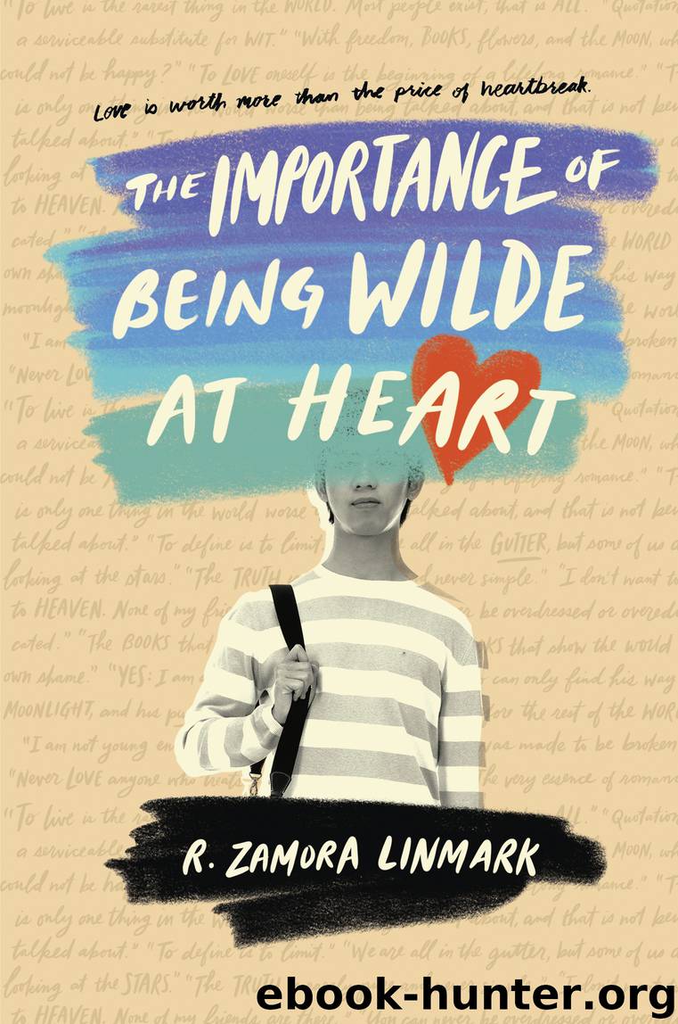 The Importance of Being Wilde at Heart by R. Zamora Linmark