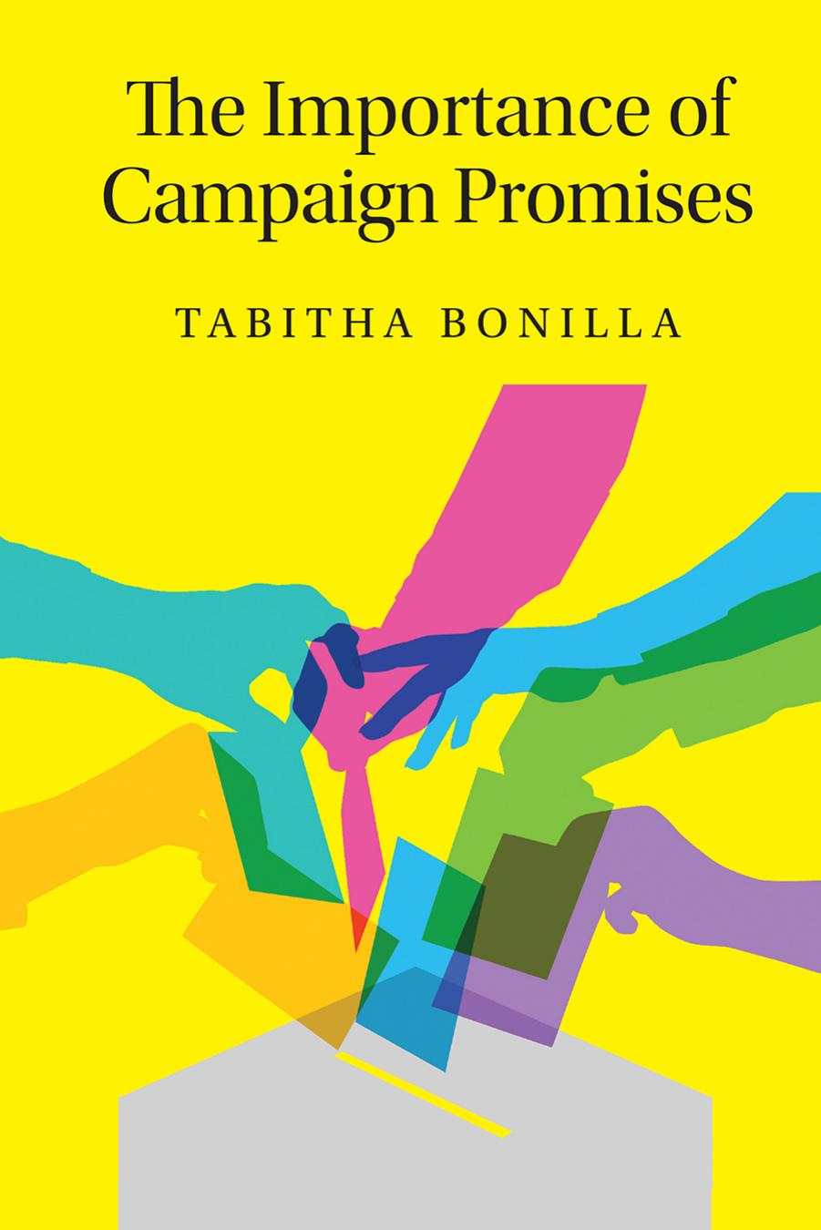 The Importance of Campaign Promises by Tabitha Bonilla
