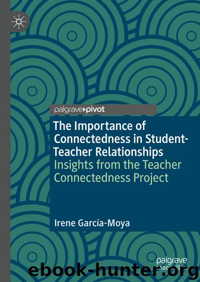 The Importance of Connectedness in Student-Teacher Relationships by Irene García-Moya