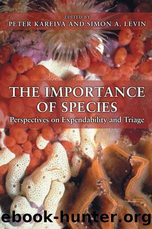 The Importance of Species by Kareiva Peter;Levin Simon A.;