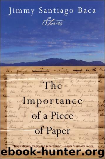 The Importance of a Piece of Paper by Jimmy Santiago Baca