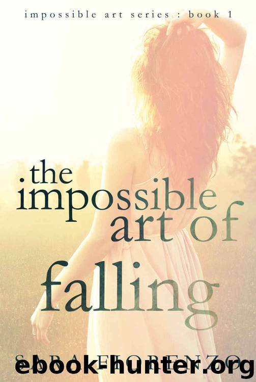 The Impossible Art of Falling (Impossible Art #1) by Sara Fiorenzo