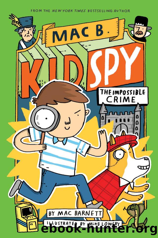 The Impossible Crime (Mac B., Kid Spy #2) by Mac Barnett